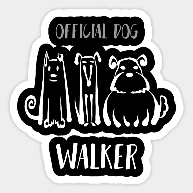 Official Dog Walker Shirt Dog Lover Tee Dog Owner Gift Idea Funny Dog Gift Dog Father Dog Mother Sticker by NickDezArts